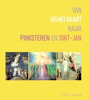 Van Hemelvaart naar Pinksteren en Sint-Jan. Met 32 kleurplaten